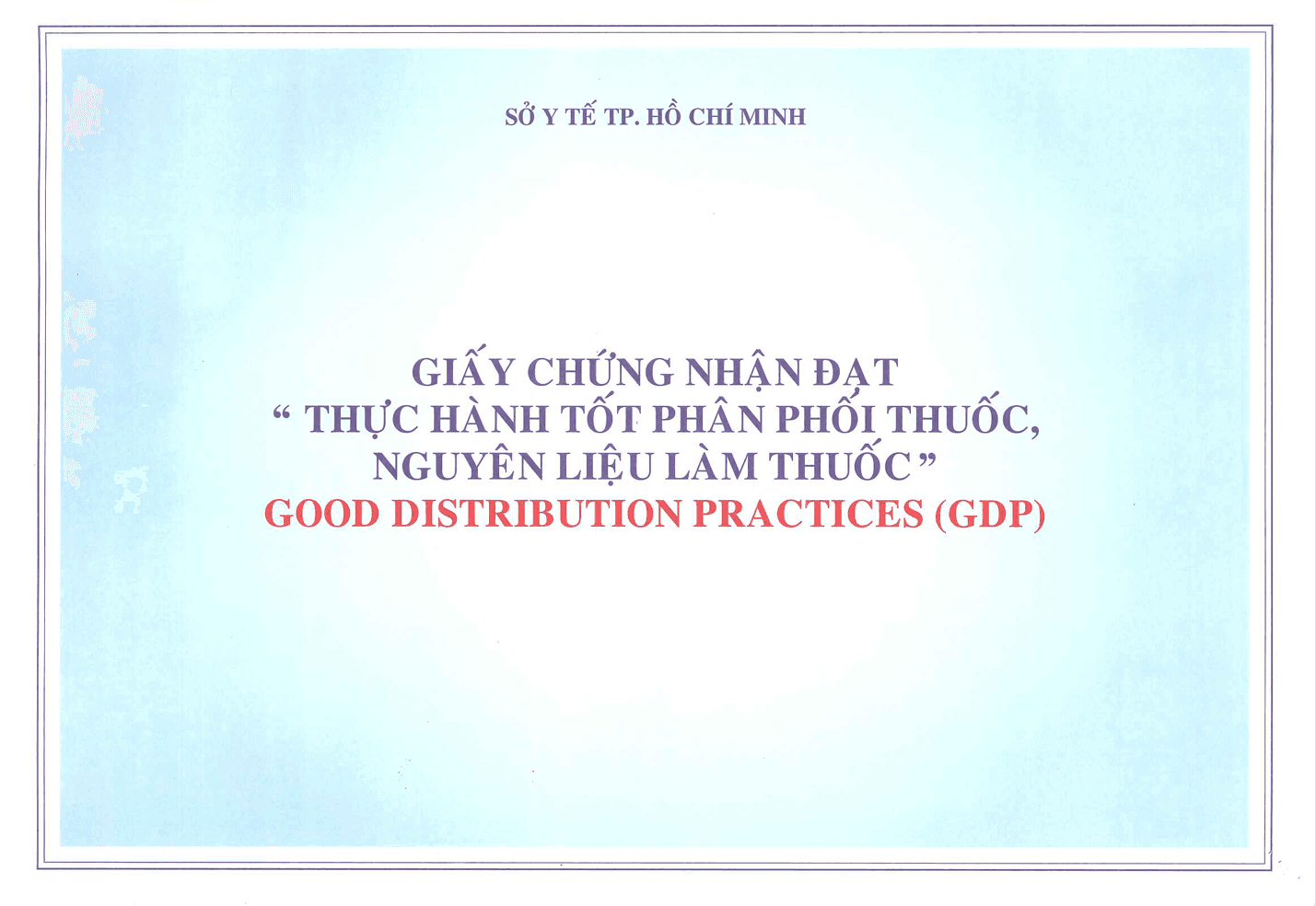 GIẤY CHỨNG NHẬN ĐẠT "THỰC HÀNH TỐT PHÂN PHỐI THUỐC, NGUYÊN LIỆU LÀM THUỐC"